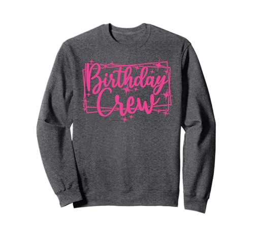 Birthday Crew, Frauen Mädchen Gruppe Rosa Geburtstagsfeier Sweatshirt von Birthday Party Group Gifts