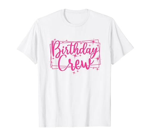 Birthday Crew, Frauen Mädchen Gruppe Rosa Geburtstagsfeier T-Shirt von Birthday Party Group Gifts