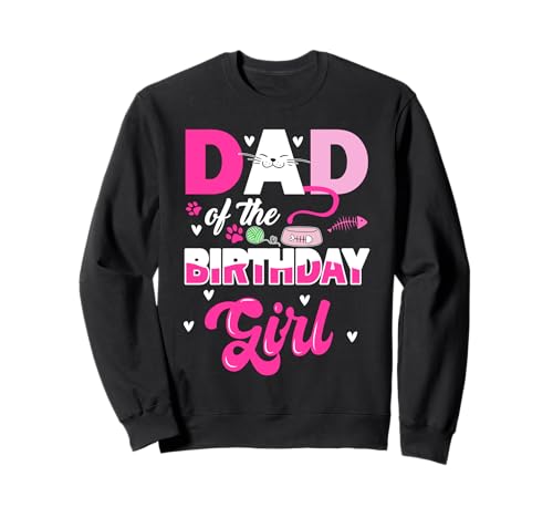 Niedlicher Vater des Geburtstags Mädchen Katze Kitty Liebhaber Kätzchen Mädchen Sweatshirt Niedlicher Vater des Geburtstags Mädchen Katze Kitty Liebhaber Kätzchen Mädchen Sweatshirt von Birthday Party Kitten Cat Family Matching Bday