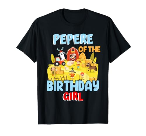 Bauernhof Pepere of The Birthday Girl Party Traktor Tiere T-Shirt Bauernhof Pepere of The Birthday Girl Party Traktor Tiere T-Shirt von Birthday Party Tractor Farm Medotukito
