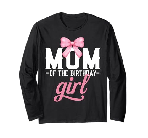 Mama Pink Bow Geburtstagskind Mama vom Geburtstag Rosa Mädchen Langarmshirt Mama Pink Bow Geburtstagskind Mama vom Geburtstag Rosa Mädchen Langarmshirt von Birthday Pink Bow Mommy Gifts