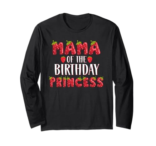 Mama of The Birthday Prinzessin Strawberry Erster Geburtstag Langarmshirt Mama of The Birthday Prinzessin Strawberry Erster Geburtstag Langarmshirt von Birthday Princess Strawberry Party Theme