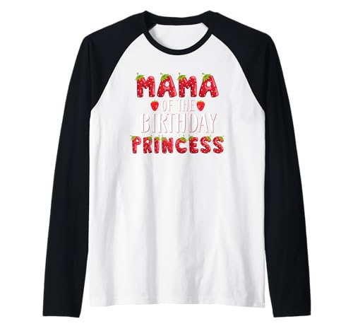 Mama of The Birthday Prinzessin Strawberry Erster Geburtstag Raglan Mama of The Birthday Prinzessin Strawberry Erster Geburtstag Raglan von Birthday Princess Strawberry Party Theme
