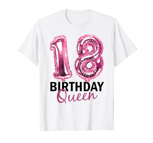 18 Jahre Geburtstag Frauen Geburtstagsballons Ballons Print T-Shirt 18 Jahre Geburtstag Frauen Geburtstagsballons Ballons Print T-Shirt von Birthday Queen Geburtstagsgeschenke Damen Teenager