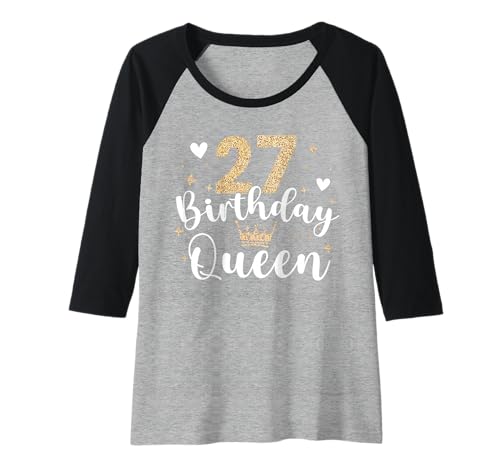 Damen 27. Geburtstag königin 27 Jahre Twenty-Seven Raglan von Birthday Queen Ladies Gift