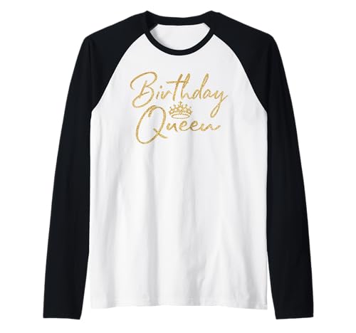 Geburtstag Queen B-Day Shirt Geschenk Mädchen Golden Crown T-Shirts Raglan von Birthday Queen Party Bday Golden Gift