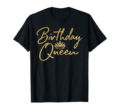 Geburtstag Queen B-Tag Shirt Geschenk Girly Golden Crown T-Shirts T-Shirt von Birthday Queen Party Bday Golden Gift