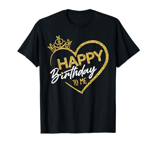 Womens Birthday Girl Queen Happy birthday to me Crown Heart T-Shirt Womens Birthday Girl Queen Happy birthday to me Crown Heart T-Shirt von Birthday Squad Shirt for Princess Queen Co.