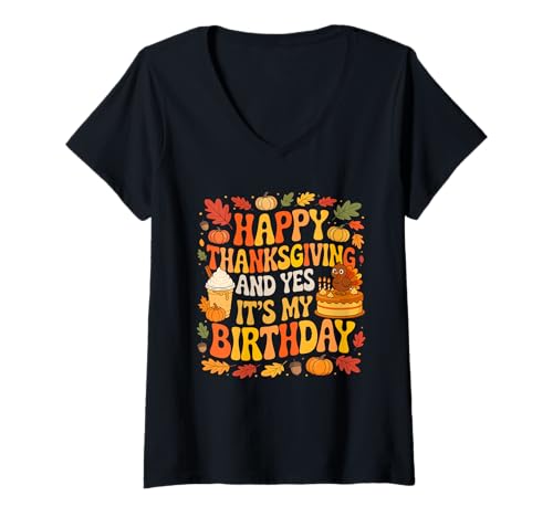 Damen Happy Thanksgiving and My Birthday Colorful Fall Leaves T-Shirt mit V-Ausschnitt Damen Happy Thanksgiving and My Birthday Colorful Fall Leaves T-Shirt mit V-Ausschnitt von Birthday Thanksgiving Costume