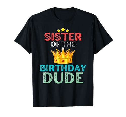 Schwester des Geburtstagskumpels Awesome Boys Birthday Party T-Shirt von Birthday dude matching Family