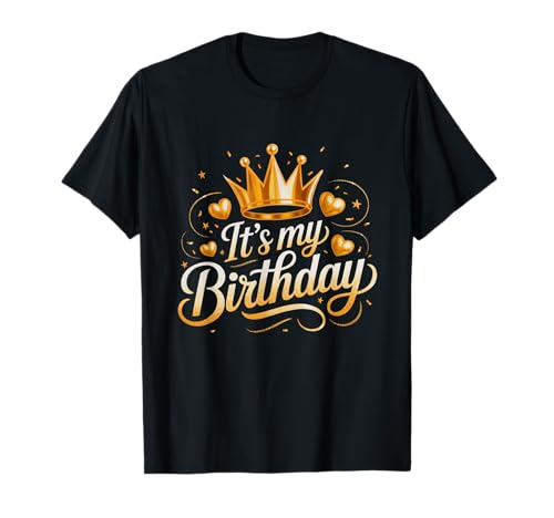 It's My Birthday for Women Teens Girls Birthday T-Shirt It's My Birthday for Women Teens Girls Birthday T-Shirt von Birthday for Girls Women Tees