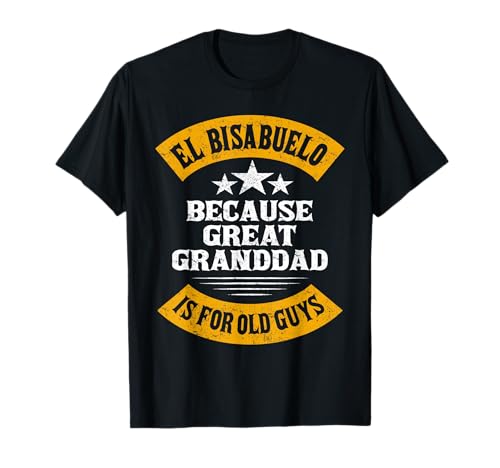 Urgroßvater Urgroßvater Vatertag Alte Jungs Bisabuelo T-Shirt Urgroßvater Urgroßvater Vatertag Alte Jungs Bisabuelo T-Shirt von Bisabuelo Design For Spanish Great Grandfather