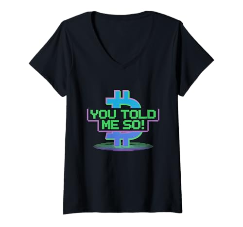 Damen Lustiger Spruch You Told Me So with Bitcoin Sign for Bitcoiner T-Shirt mit V-Ausschnitt Damen Lustiger Spruch You Told Me So with Bitcoin Sign for Bitcoiner T-Shirt mit V-Ausschnitt von Bitcoing Sayings Funny Bitcoin Sign For Bitcoiners