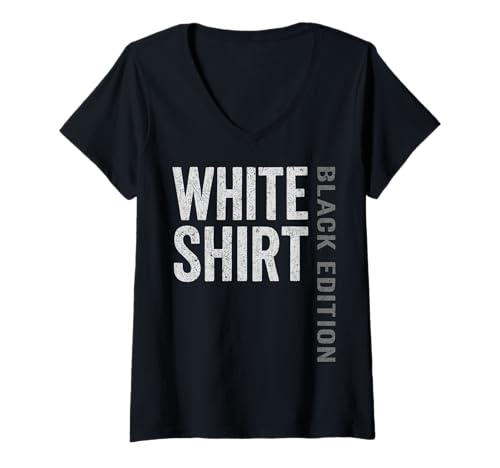 Damen Weisses Shirt Black Edition White Shirt lustiger Spruch T-Shirt mit V-Ausschnitt von Black Edition Shirts Männer Herren Frauen Damen