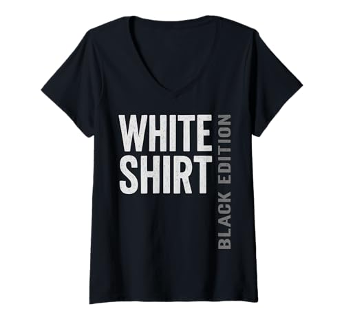 Damen Weisses Shirt Black Edition White Shirt lustiger Spruch T-Shirt mit V-Ausschnitt von Black Edition Shirts Männer Herren Frauen Damen