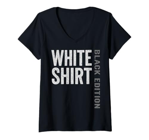 Damen Weisses Shirt Black Edition White Shirt lustiger Spruch T-Shirt mit V-Ausschnitt von Black Edition Shirts Männer Herren Frauen Damen