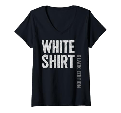 Damen Weisses Shirt Black Edition White Shirt lustiger Spruch T-Shirt mit V-Ausschnitt von Black Edition Shirts Männer Herren Frauen Damen