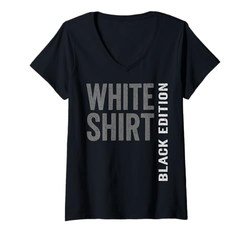 Damen Weisses Shirt Black Edition White Shirt lustiger Spruch T-Shirt mit V-Ausschnitt von Black Edition Shirts Männer Herren Frauen Damen