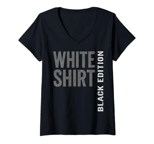 Damen Weisses Shirt Black Edition White Shirt lustiger Spruch T-Shirt mit V-Ausschnitt von Black Edition Shirts Männer Herren Frauen Damen