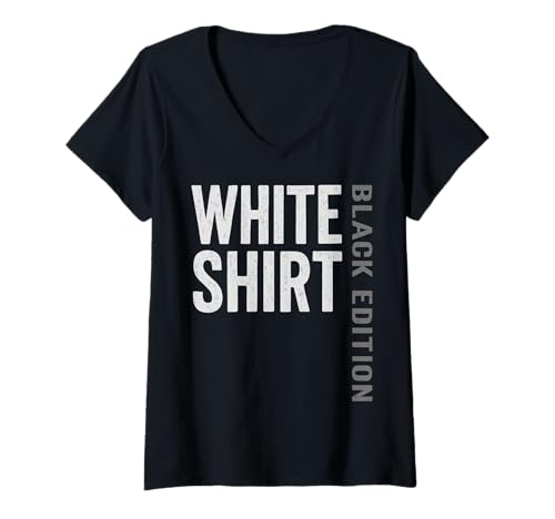 Damen Weisses Shirt Black Edition White Shirt lustiger Spruch T-Shirt mit V-Ausschnitt von Black Edition Shirts Männer Herren Frauen Damen