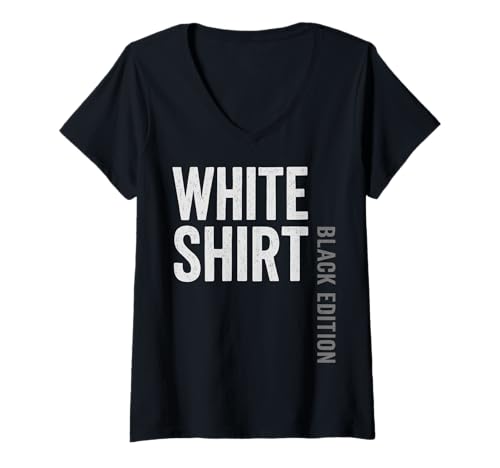 Damen Weisses Shirt Black Edition White Shirt lustiger Spruch T-Shirt mit V-Ausschnitt von Black Edition Shirts Männer Herren Frauen Damen