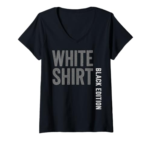 Damen Weisses Shirt Black Edition White Shirt lustiger Spruch T-Shirt mit V-Ausschnitt von Black Edition Shirts Männer Herren Frauen Damen
