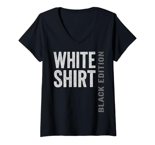 Damen Weisses Shirt Black Edition White Shirt lustiger Spruch T-Shirt mit V-Ausschnitt von Black Edition Shirts Männer Herren Frauen Damen