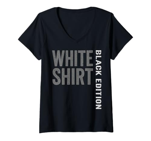 Damen Weisses Shirt Black Edition White Shirt lustiger Spruch T-Shirt mit V-Ausschnitt von Black Edition Shirts Männer Herren Frauen Damen