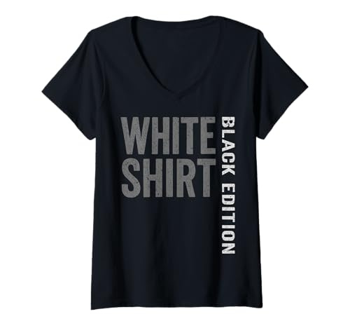 Damen Weisses Shirt Black Edition White Shirt lustiger Spruch T-Shirt mit V-Ausschnitt von Black Edition Shirts Männer Herren Frauen Damen