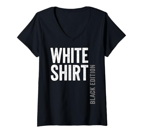 Damen Weisses Shirt Black Edition White Shirt lustiger Spruch T-Shirt mit V-Ausschnitt von Black Edition Shirts Männer Herren Frauen Damen