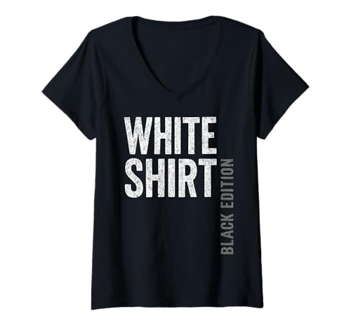 Damen Weisses Shirt Black Edition White Shirt lustiger Spruch T-Shirt mit V-Ausschnitt von Black Edition Shirts Männer Herren Frauen Damen