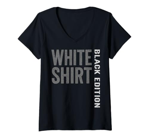 Damen Weisses Shirt Black Edition White Shirt lustiger Spruch T-Shirt mit V-Ausschnitt von Black Edition Shirts Männer Herren Frauen Damen