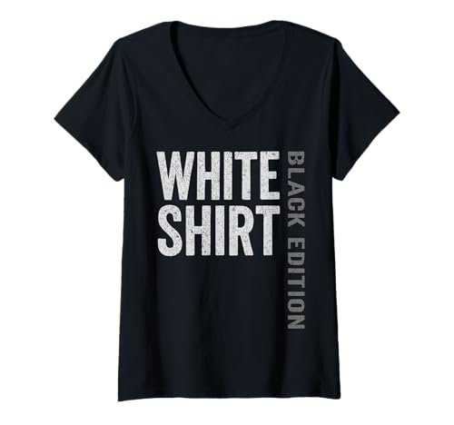 Damen Weisses Shirt Black Edition White Shirt lustiger Spruch T-Shirt mit V-Ausschnitt von Black Edition Shirts Männer Herren Frauen Damen