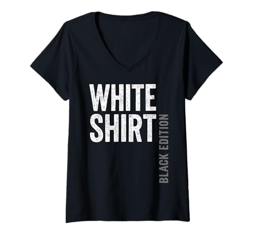 Damen Weisses Shirt Black Edition White Shirt lustiger Spruch T-Shirt mit V-Ausschnitt von Black Edition Shirts Männer Herren Frauen Damen