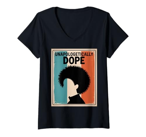 Damen Lustiger Unapologetically Dope Spruch Afro Power Damen Herren T-Shirt mit V-Ausschnitt von Black Excellence Bold Woman Vintage Culture Pride