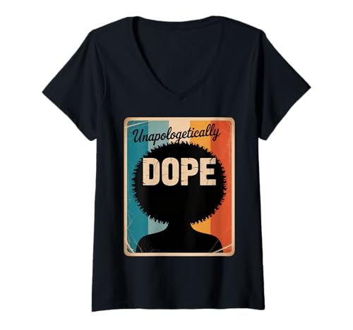 Damen Lustiger Unapologetically Dope Spruch Afro Power Damen Herren T-Shirt mit V-Ausschnitt von Black Excellence Bold Woman Vintage Culture Pride