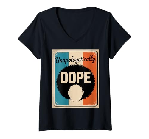 Damen Lustiger Unapologetically Dope Spruch Afro Power Damen Herren T-Shirt mit V-Ausschnitt von Black Excellence Bold Woman Vintage Culture Pride