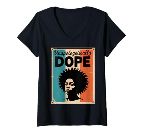 Damen Lustiger Unapologetically Dope Spruch Afro Power Damen Herren T-Shirt mit V-Ausschnitt von Black Excellence Bold Woman Vintage Culture Pride