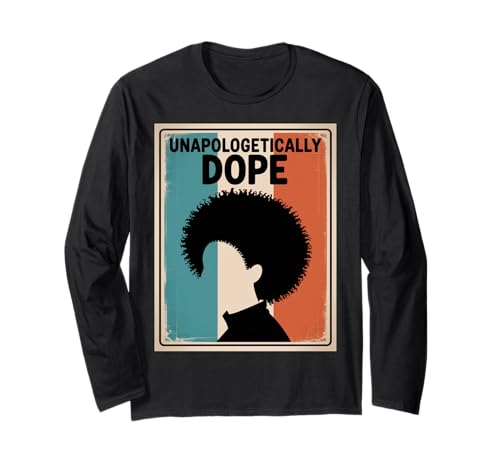 Lustiger Unapologetically Dope Spruch Afro Power Damen Herren Langarmshirt von Black Excellence Bold Woman Vintage Culture Pride