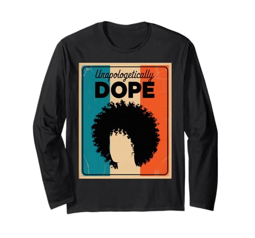 Lustiger Unapologetically Dope Spruch Afro Power Damen Herren Langarmshirt von Black Excellence Bold Woman Vintage Culture Pride