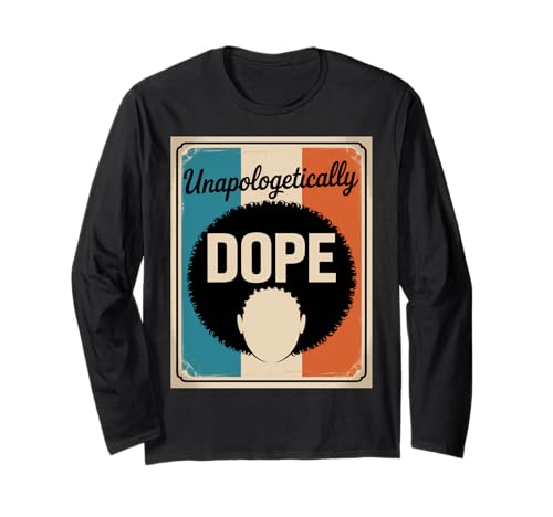 Lustiger Unapologetically Dope Spruch Afro Power Damen Herren Langarmshirt von Black Excellence Bold Woman Vintage Culture Pride