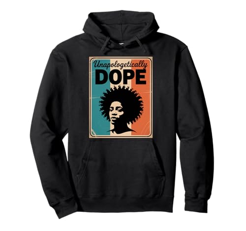 Lustiger Unapologetically Dope Spruch Afro Power Damen Herren Pullover Hoodie von Black Excellence Bold Woman Vintage Culture Pride