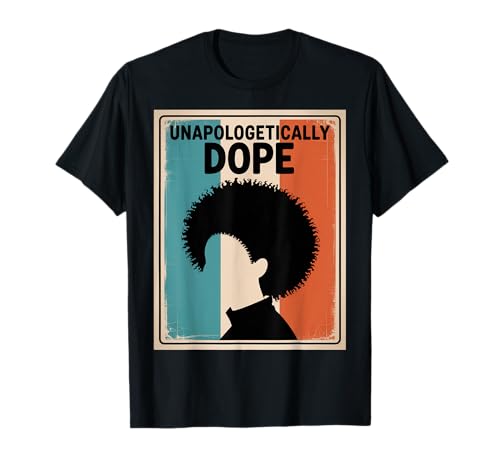 Lustiger Unapologetically Dope Spruch Afro Power Damen Herren T-Shirt von Black Excellence Bold Woman Vintage Culture Pride