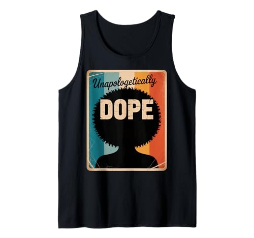 Lustiger Unapologetically Dope Spruch Afro Power Damen Herren Tank Top von Black Excellence Bold Woman Vintage Culture Pride