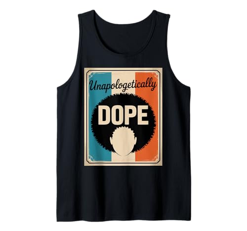 Lustiger Unapologetically Dope Spruch Afro Power Damen Herren Tank Top von Black Excellence Bold Woman Vintage Culture Pride