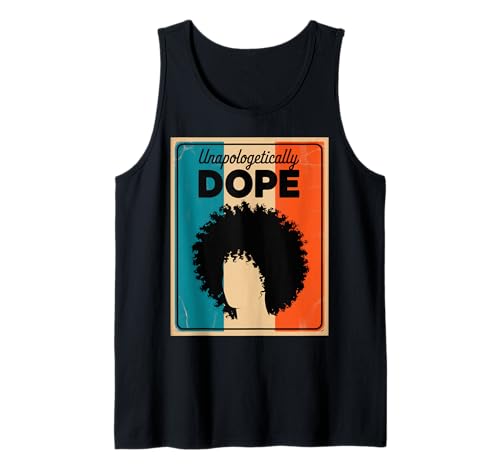 Lustiger Unapologetically Dope Spruch Afro Power Damen Herren Tank Top von Black Excellence Bold Woman Vintage Culture Pride