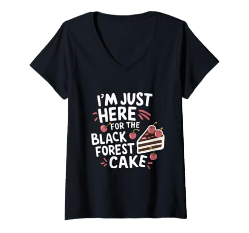 Damen I'm Just Here for The Black Forest Cake Deutscher Konditor T-Shirt mit V-Ausschnitt Damen I'm Just Here for The Black Forest Cake Deutscher Konditor T-Shirt mit V-Ausschnitt von Black Forest Cake Cookbook Gifts