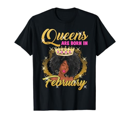 Black Queens Are Born In February Birthday Girl Afro-Krone T-Shirt Black Queens Are Born In February Birthday Girl Afro-Krone T-Shirt von Black Girl Magic Birthday Shirt Company LLC