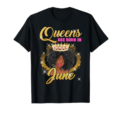 Black Queens Are Born In June Birthday Girl Afro-Krone T-Shirt Black Queens Are Born In June Birthday Girl Afro-Krone T-Shirt von Black Girl Magic Birthday Shirt Company LLC