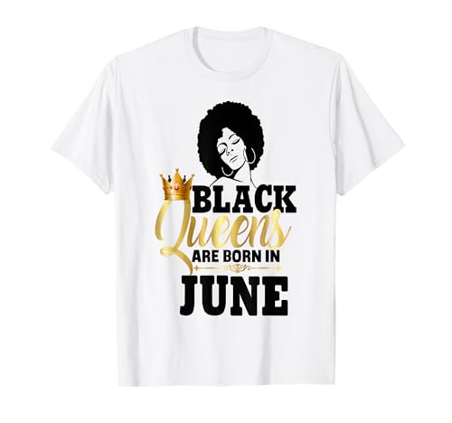 Black Queens Are Born In Juni Birthday Girl Afro Diva T-Shirt Black Queens Are Born In Juni Birthday Girl Afro Diva T-Shirt von Black Girl Magic Birthday Shirt Company LLC